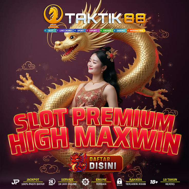 TAKTIK88 Situs Terpercaya Bisa Deposit Dana Dan Pulsa Murah Gampang Menang Jackpot 